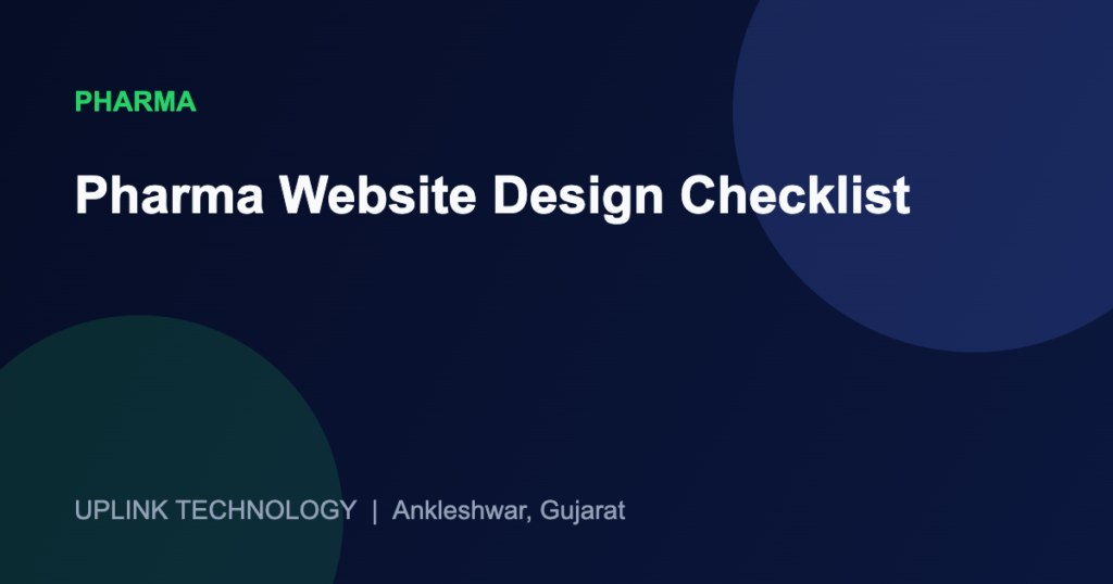 Pharma Website Design Checklist: What Buyers and Auditors Look For 2 Pharma Website Design Checklist - Uplink Technology